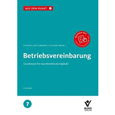 Abbildung von Betriebsvereinbarung: Grundwissen für neue Betriebsratsmitglieder Reihe: Auf den Punkt, Band 7.