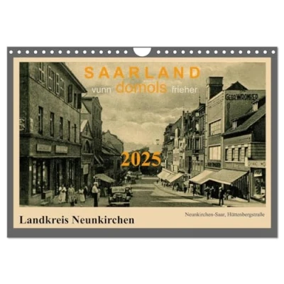 Abbildung von Saarland vunn domols (Wandkalender 2025 DIN A4 quer), CALVENDO Monatskalender