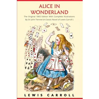 Abbildung von Alice in Wonderland: The Original 1865 Edition With Complete Illustrations By Sir John Tenniel (A Classic Novel of Lewis Carroll)