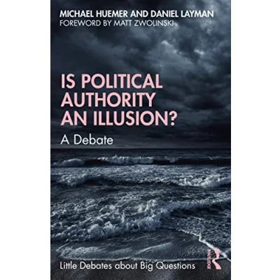 Abbildung von Is Political Authority an Illusion?: A Debate (Little Debates About Big Questions)