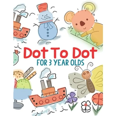 Abbildung von Dot To For 3 year olds: olds 60 Fun Connect Easy Kids Books (Boys &amp; Girls The Dots Activity Books)