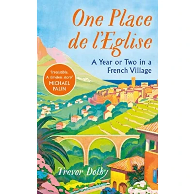 Abbildung von One Place de l’Eglise: A Year in Provence for the 21st century