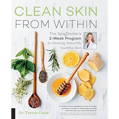Abbildung von Clean Skin From Within: The Spa Doctor&#039;s Two Week Program to Glowing, Naturally Youthful
