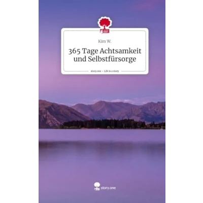 Abbildung von 365 Tage Achtsamkeit und Selbstfürsorge. Life is a Story story.one