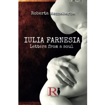 Abbildung von IULIA FARNESIA Letters from a Soul: The real story of Giulia Farnese