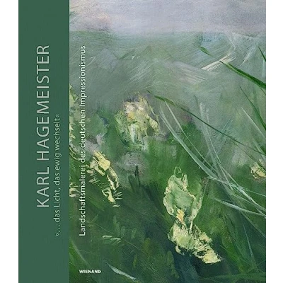 Abbildung von Karl Hagemeister. »... das Licht, ewig wechselt.«. Landschaftsmalerei des deutschen Impressionismus: Katalog zur Ausstellung im Potsdam Museum, ... und Kunstmuseum Ahrenshoop 2020/2021