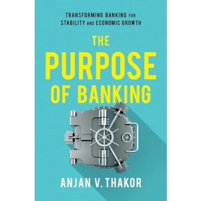 Abbildung von The Purpose of Banking: Transforming Banking for Stability and Economic Growth