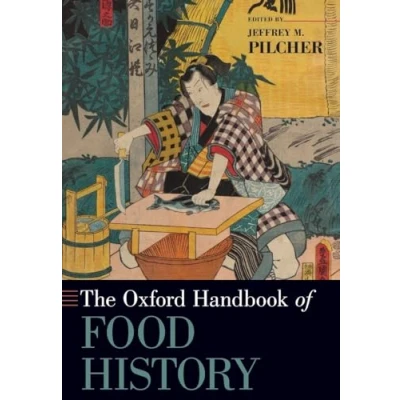 Abbildung von The Oxford Handbook of Food History (Oxford Handbooks)