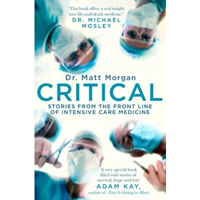 Abbildung von Critical: Stories from the front line of intensive care medicine
