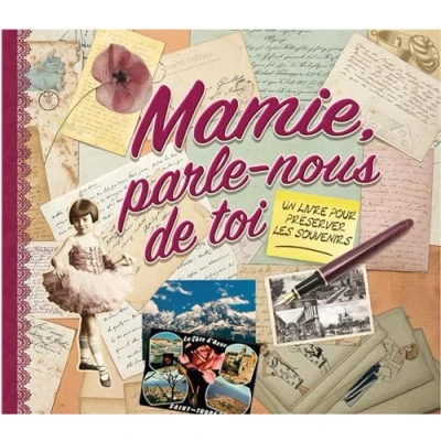 Abbildung von Mamie, parle nous de toi: Un livre pour préserver les souvenirs