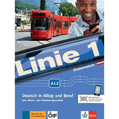 Abbildung von Linie 1 Österreich A1.2: Deutsch in Alltag und Beruf plus Werte Orientierungsmodule. Kurs Übungsbuch mit Audios Videos (Linie ... Orientierungsmodule)