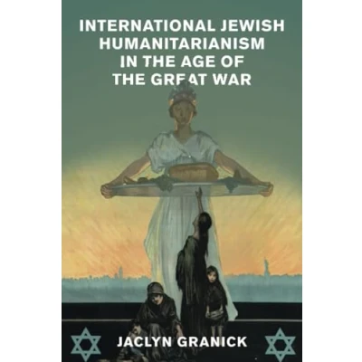 Abbildung von International Jewish Humanitarianism in the Age of Great War (Human Rights History)