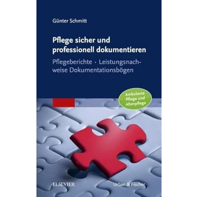 Abbildung von Pflege sicher und professionell dokumentieren: Pflegeberichte Leistungsnachweise Dokumentationsbögen