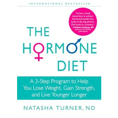 Abbildung von The Hormone Diet: A 3 Step Program to Help You Lose Weight, Gain Strength, and Live Younger Longer