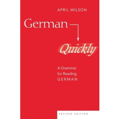Abbildung von German Quickly: A Grammar for Reading (American University Studies)