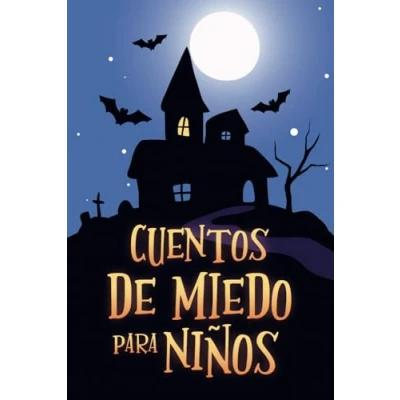 Abbildung von Cuentos De Miedo Para Niños: Relatos Cortos Fantasmas Y Misterios Escalofriantes Leyendas Contar En La Oscuridad