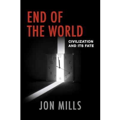 Abbildung von End of the World: Civilization and Its Fate