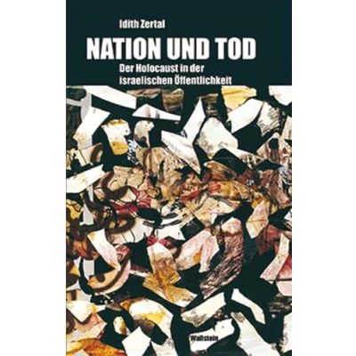 Abbildung von Nation und Tod: der Holocaust in israelischen Öffentlichkeit