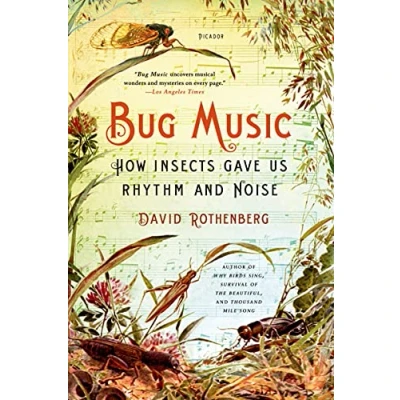 Abbildung von Bug Music: How Insects Gave Us Rhythm and Noise