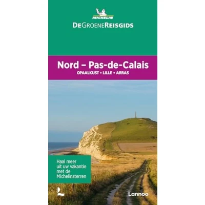 Abbildung von Nord, Pas de Calais: Opaalkust, Lille, Arras (Groene gidsen Michelin)