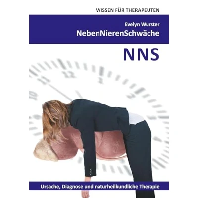 Abbildung von Nebennierenschwäche Wissen für Therapeuten: Ursache, Diagnose und naturheilkundliche Therapie