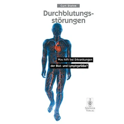 Abbildung von Durchblutungsstörungen: Was Hilft Bei Erkrankungen Der Blutund Lymphgefäße?