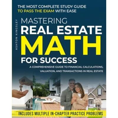 Abbildung von Mastering Real Estate Math for Success: A Comprehensive Guide to Financial Calculations, Valuation, and Transactions in