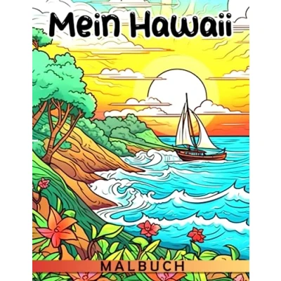 Abbildung von Mein Hawaii Malbuch: 40 fesselnde Themen Malvorlagen für ultimative Entspannung und Freude, perfekt Enthusiasten!