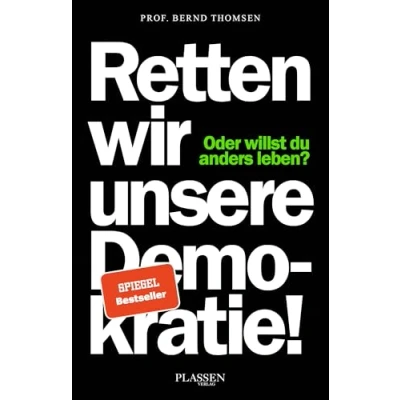 Abbildung von Retten wir unsere Demokratie!: Oder willst du anders leben?