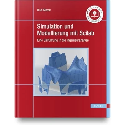 Abbildung von Simulation und Modellierung mit Scilab: Eine Einführung in die Ingenieuranalyse