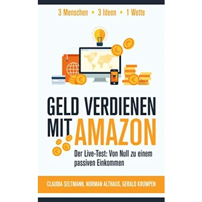 Abbildung von Geld verdienen mit Amazon: Der Live Test: Von Null zu einem passiven Einkommen