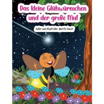 Abbildung von Das kleine Glühwürmchen und der grosse Mut