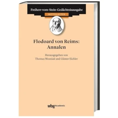 Abbildung von Flodoard von Reims: Annalen (Freiherr vom Stein Gedächtnisausgabe, Reihe A: Ausgewählte Quellen zur Geschichte des Mittelalters)