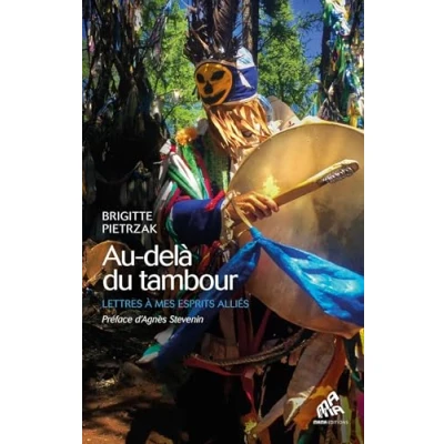 Abbildung von Au delà du tambour: Lettres à mes esprits alliés
