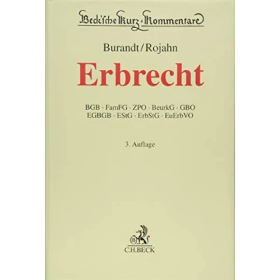 Abbildung von Erbrecht: BGB, FamFG, ZPO, BeurkG, GBO, EGBGB, EStG, ErbStG, EuErbVO (Beck&#039;sche Kurz Kommentare)