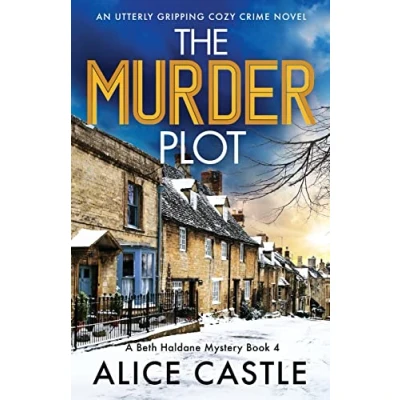 Abbildung von The Murder Plot: An utterly gripping cozy crime novel (A Beth Haldane Mystery, Band 4)