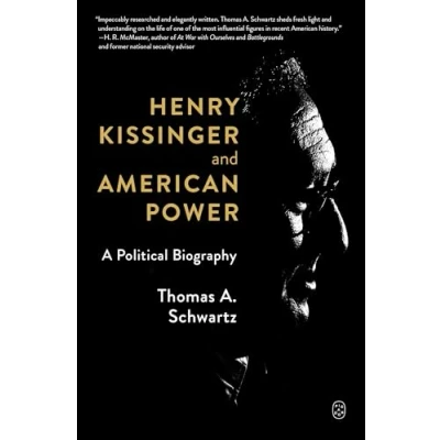 Abbildung von Henry Kissinger and American Power: A Political Biography