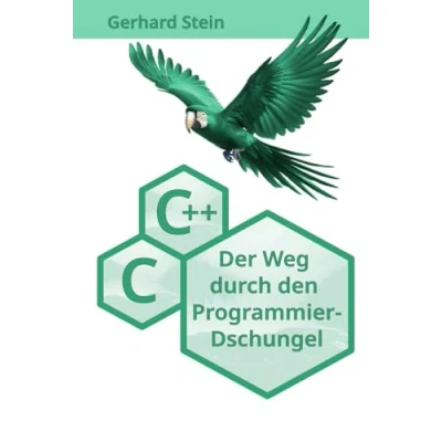 Abbildung von C und C++: Der Weg durch den Programmier Dschungel