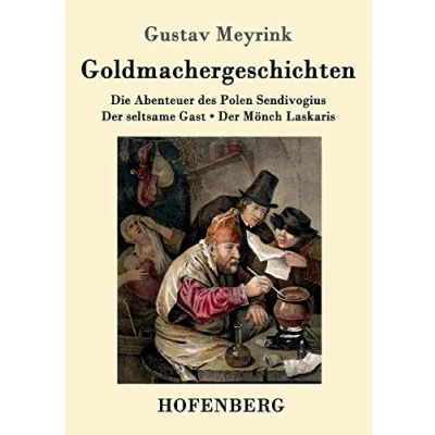 Abbildung von Goldmachergeschichten: Die Abenteuer des Polen Sendivogius / Der seltsame Gast Mönch Laskaris