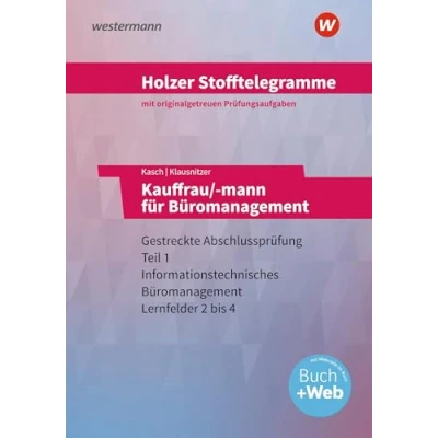 Abbildung von Holzer Stofftelegramme Baden Württemberg Kauffrau/ mann für Büromanagement: Gestreckte Abschlussprüfung Teil 1 Aufgaben