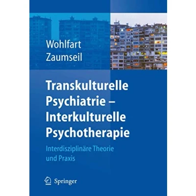 Abbildung von Transkulturelle Psychiatrie Interkulturelle Psychotherapie: Interdisziplinäre Theorie und Praxis