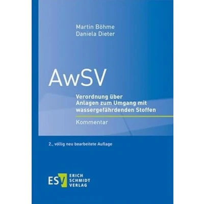 Abbildung von AwSV: Verordnung über Anlagen zum Umgang mit wassergefährdenden Stoffen Kommentar