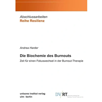 Abbildung von Die Biochemie des Burnouts: Zeit für einen Fokuswechsel in der Burnout Therapie