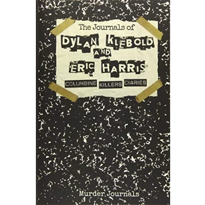 Abbildung von The Journals of Dylan Klebold and Eric Harris: Columbine Killers Diaries