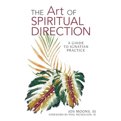 Abbildung von The Art of Spiritual Direction: A Guide to Ignatian Practice