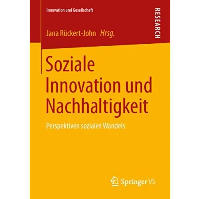 Abbildung von Soziale Innovation und Nachhaltigkeit: Perspektiven sozialen Wandels (Innovation Gesellschaft)