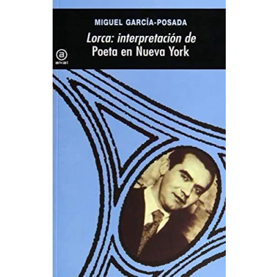 Abbildung von Lorca: interpretación de Poeta En Nueva York: Interpretacion &quot;Poeta York&quot; (Universitaria, Band 12)