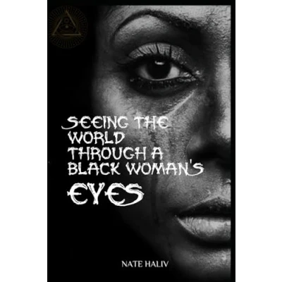 Abbildung von Seeing the World Through A Black Woman&#039;s Eyes