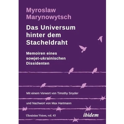 Abbildung von Das Universum hinter dem Stacheldraht: Memoiren eines sowjet ukrainischen Dissidenten (Ukrainian Voices)
