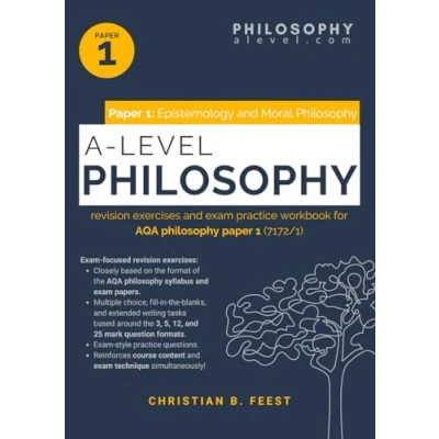 Abbildung von A Level Philosophy Exam Practice Workbook for AQA Paper 1 (7172/1): Epistemology and Moral (AQA (7172) Revision Exercises Workbooks, Band 1)